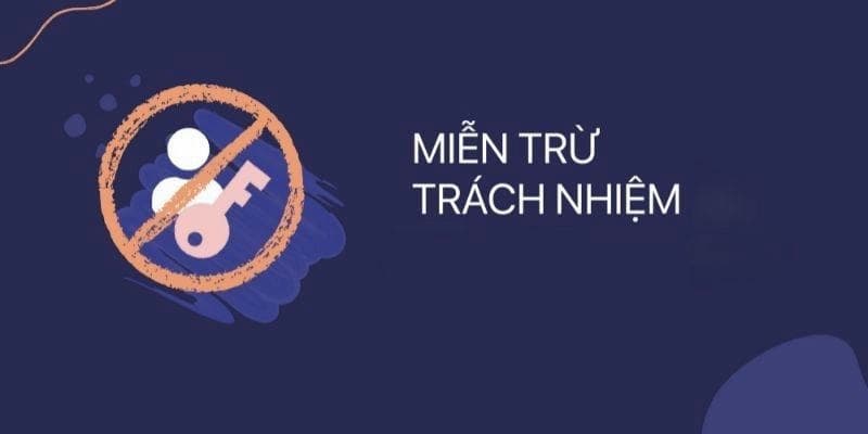 Tổng quát về miễn trừ trách nhiệm là gì?